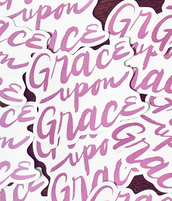 Grace Upon Grace - Sticker